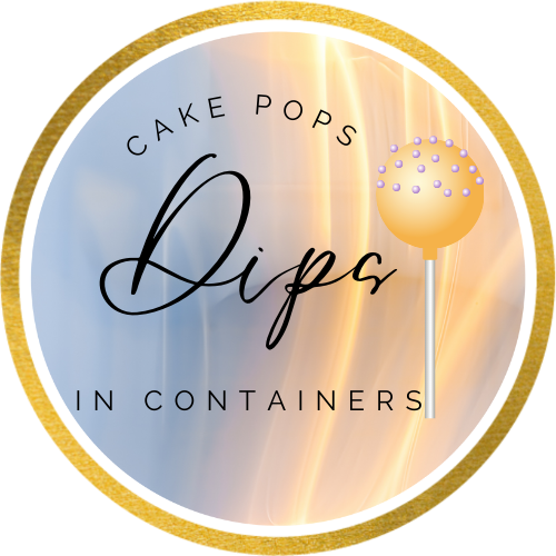 Dips Cakes/Pops in Containers